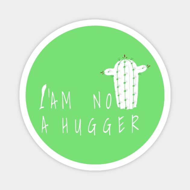 I am NOT a HUGGER Magnet by AYN Store 